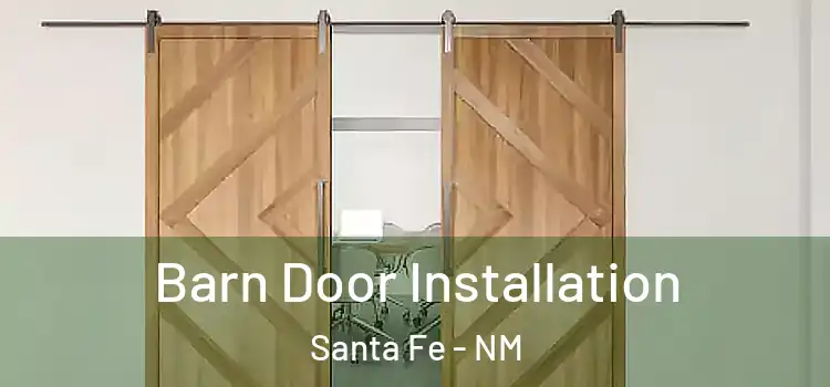 Barn Door Installation Santa Fe - NM
