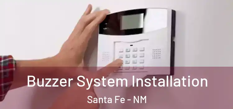  Buzzer System Installation Santa Fe - NM