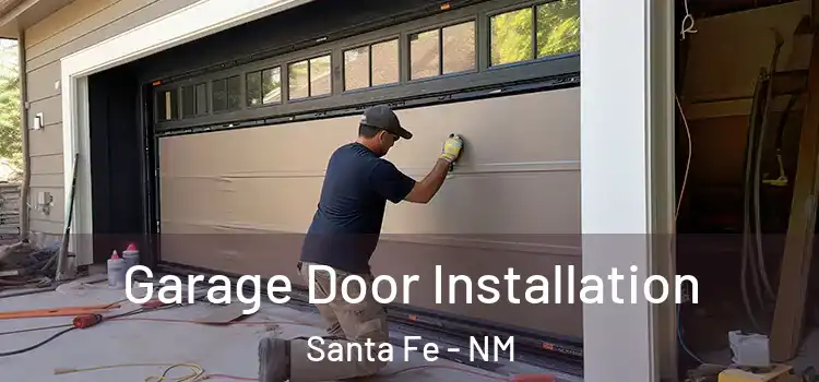  Garage Door Installation Santa Fe - NM