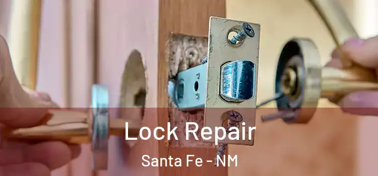 Lock Repair Santa Fe - NM